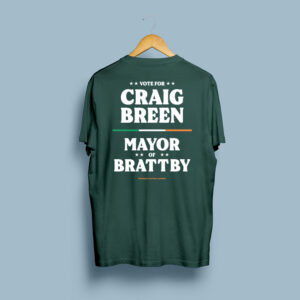 Vote Craig Breen for Mayor of Brattby T-shirt – preorder